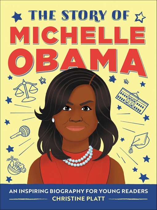 Title details for The Story of Michelle Obama by Christine Platt - Available